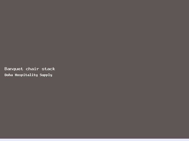 Banquet chair stack