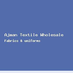 Ajman Textile Wholesale