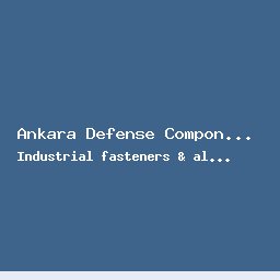 Ankara Defense Components